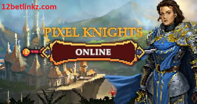 Pixel Knights Online – hóa thân thành hiệp sĩ trong tựa game mobile 2D đầy vui nhộn tại 12bet 1 Screenshot 18 7