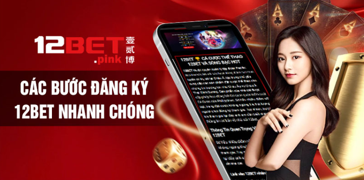 Đăng ký 12bet – Tham gia cá cược và bảo mật tài khoản dễ dàng 2 Screenshot 20